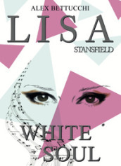 Lisa Stansfield. White soul. Ediz. italiana