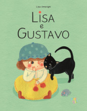 Lisa e Gustavo. Ediz. a colori