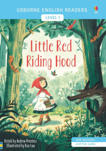 Little Red Riding Hood. Level 1. Ediz. a colori