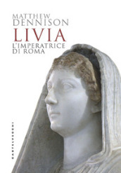 Livia. L imperatrice di Roma