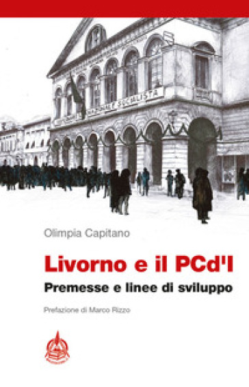 Livorno e il PCd'I. Premesse e linee di sviluppo