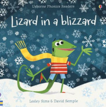 Lizard in a blizzard. Ediz. a colori