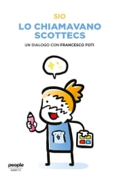 Lo chiamavano Scottecs