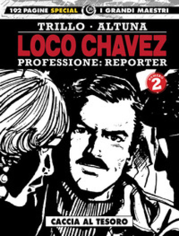 Loco Chavez. Professione: reporter. 2: Caccia al tesoro