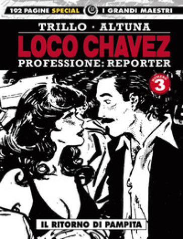 Loco Chavez. Professione: reporter. 3: Il ritorno di Pampita