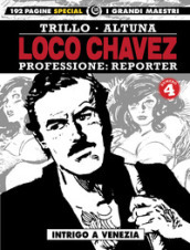 Loco Chavez. Professione: reporter. 4: Intrigo a Venezia