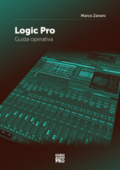 Logic Pro. Guida operativa