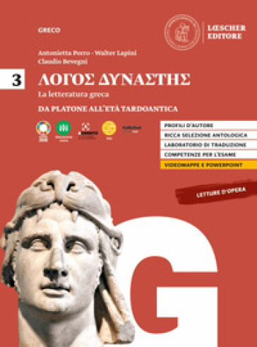 Logos dynastes. Corso di letteratura greca. Per le Scuole superiori. 3: Da Platone all'età tardoantica