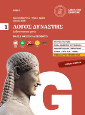 Logos dynastes. Corso di letteratura greca. Per le Scuole superiori. 1: Dalle origini a Erodoto