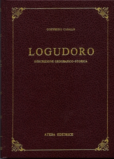 Logudoro. Descrizione geografico-storica (rist. anast. Torino)