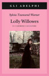 Lolly Willowes o l amoroso cacciatore