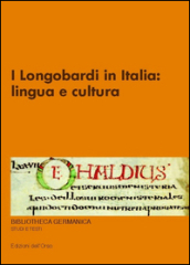 I Longobardi in Italia. Lingua e cultura