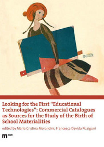 Looking for the first «educational technologies». Commercial catalogues as sources for the study of the birth of school materialities