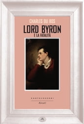 Lord Byron e la fatalità