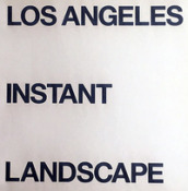 Los Angeles Instant Landscape. Ediz. inglese e italiana