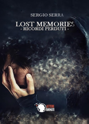 Lost memories. Ricordi perduti