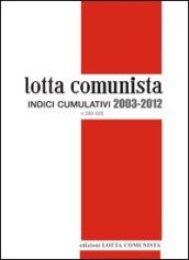 Lotta comunista. Indici cumulativi 2003-2012