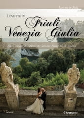 Love me in Friuli Venezia Giulia edizione tedesca