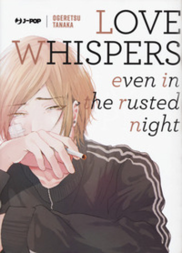 Love whispers, even in the rusted night