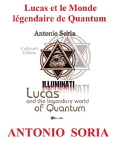 Lucas et le Monde légendaire de Quantum (Collector s Edition)