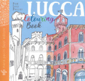 Lucca colouring book. Ediz. illustrata