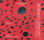 Luciano Chinese. Catalogo della mostra (Kharkov, 14 gennaio-5 febbraio 2010). Ediz. multilingue