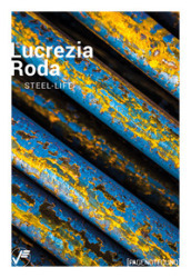 Lucrezia Roda. Steel-Life