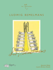 Ludwig Bemelmans. Ediz. a colori