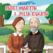 Luigi Martin e Zelia Guerin. Il piccolo gregge
