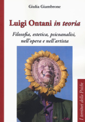 Luigi Ontani in teoria. Filosofia, estetica, psicoanalisi nell opera e nell artista