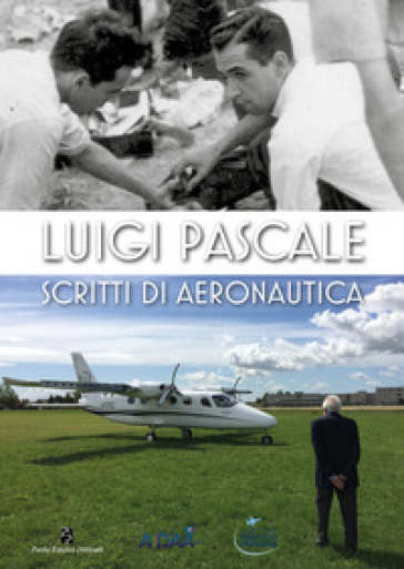 Luigi Pascale. Scritti di aeronautica