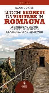 Luoghi segreti da visitare in Romagna