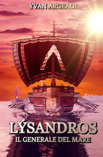 Lusandros: il generale del mare