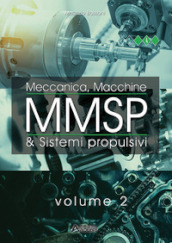 MMSP. Meccanica, macchine & sistemi propulsivi. Per gli Ist. tecnici e professionali. Con Contenuto digitale per accesso on line. Vol. 2