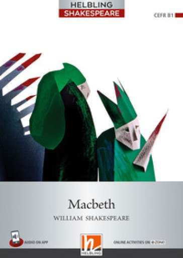 Macbeth. Level 5 (B1). Helbling Shakespeare series. Con espansione online. Con Audio