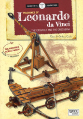 Machines of Leonardo da Vinci. The catapult and the crossbow. Scientist and inventors. Con 2 gadget