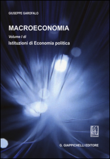 Macroeconomia. 1: Istituzioni di economia politica