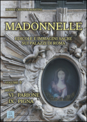 Madonnelle. Edicole e immagini sacre sui palazzi di Roma. Ediz. illustrata. 5.