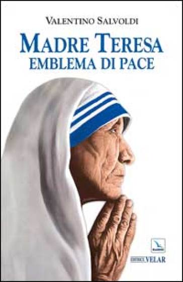 Madre Teresa emblema di pace