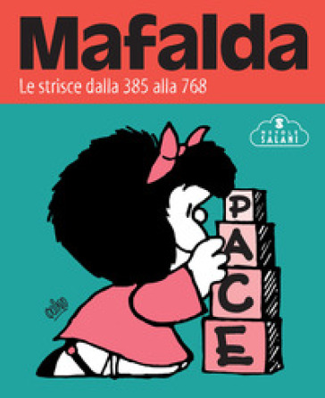 Mafalda. Le strisce. 2: Dalla 385 alla 768