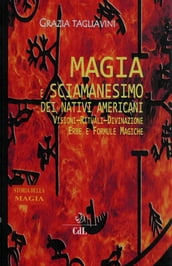 Magia e Sciamanesimo dei Nativi Americani