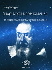 Magia delle Somiglianze. La conquista dello spazio secondo Galilei.