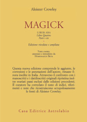 Magick. Liber ABA. Libro quattro. Parti I-III