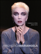 Magnetica Mariangela. Ediz. illustrata