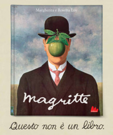 Magritte. Questo non è un libro. Ediz. a colori
