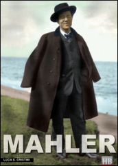 Mahler. Ich bin der Welt abhanden gekommen