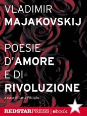 Majakovskij. Poesie d amore e di rivoluzione