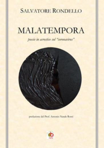 Malatempora. Poesie in acrostico sul «coronavirus»