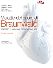 Malattie del cuore di Braunwald X ed.