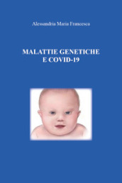 Malattie genetiche e Covid-19